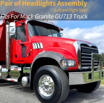 Headlight Assembly Fit For Mack Granite GU713, Left And Right Passenger Side